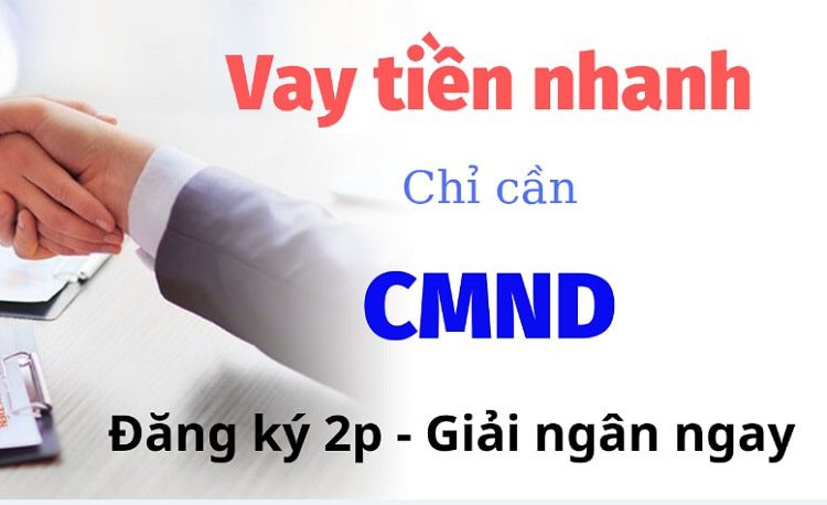 Vay cấp tốc online 24/24 bằng CMND trong 2 phút, nhận tiền trong ngày